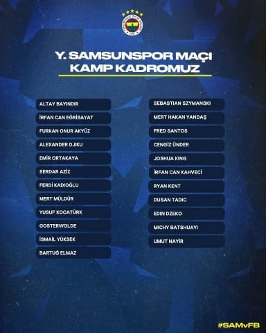 Fenerbahçe, Trendyol Süper Lig’in 2. haftasında deplasmanda karşılaşacağı Samsunspor maçı öncesi kamp kadrosunu açıkladı.