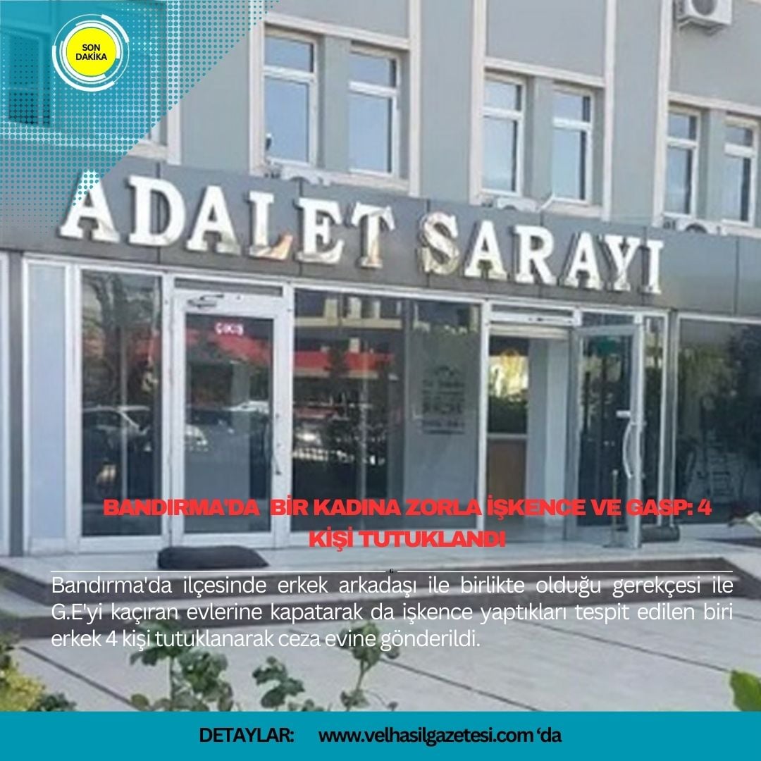Balıkesir'in Bandırma'da ilçesinde erkek arkadaşı ile birlikte olduğu gerekçesi ile G.E'yi kaçıran evlerine kapatarak da işkence yaptıkları tespit edilen biri erkek 4 kişi tutuklanarak ceza evine gönderildi.
